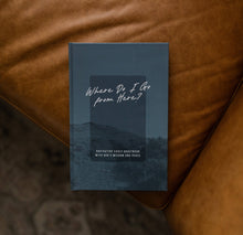 Where Do I Go From Here?: Navigating Early Adulthood with God’s Wisdom and Peace